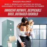 Innocent Hotwife, Despicable Boss, Ou..., Maggie Maloney