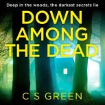 Down Among the Dead, C S Green