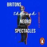 Britons Through Negro Spectacles, ABC MerrimanLabor