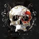 Wicked Souls, Katie Wismer