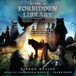 The Fall of the Readers The Forbidden Library: Volume 4, Django Wexler