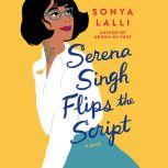 Serena Singh Flips the Script, Sonya Lalli