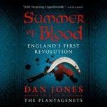 Summer of Blood England's First Revolution, Dan Jones