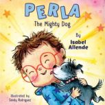 Perla The Mighty Dog, Isabel Allende