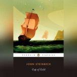 Cup of Gold A Life of Sir Henry Morgan, Buccaneer, with Occasional Reference to History, John Steinbeck