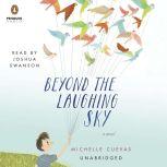 Beyond the Laughing Sky, Michelle Cuevas
