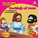 KidsLife Bible StorybookTeachings o..., Mary Hollingsworth