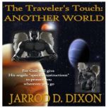 The Travelers Touch, Jarrod D Dixon
