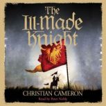 The IllMade Knight, Christian Cameron