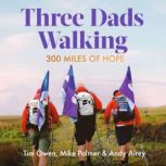 Three Dads Walking, Tim Owen