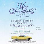 Miss Dreamsville and the Collier Coun..., Amy Hill Hearth