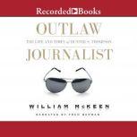 Outlaw Journalist, William McKeen