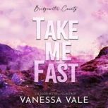 Take Me Fast, Vanessa Vale