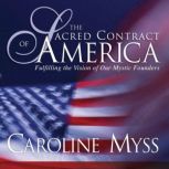 The Sacred Contract of America, Caroline Myss