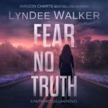 Fear No Truth, LynDee Walker