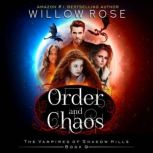 Order and Chaos, Willow Rose