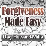 Forgiveness Made Easy, Dag HewardMills
