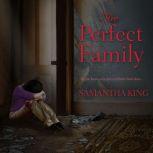 The Perfect Family, Samantha King