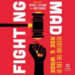 Fighting Mad, Rickie Solinger