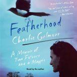 Featherhood, Charlie Gilmour