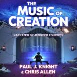 The Music of Creation, Paul J Knight