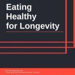Eating Healthy for Longevity, Introbooks Team