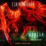Fire Danger, Claire Davon