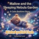 Mallow and the Sleeping Nebula Garden..., Catherine Love