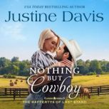 Nothing but Cowboy, Justine Davis