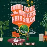 Cosmic Love at the Multiverse Hair Sa..., Annie Mare