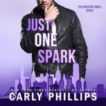 Just One Spark, Carly Phillips