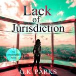 Lack of Jurisdiction, G.K. Parks