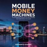 Mobile Money Machines, Siddharth sharma