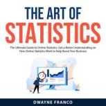 The Art of Statistics, Dwayne Franco