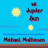 The Jupiter Sun, Michael Mathiesen