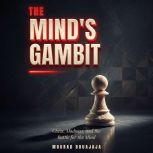 The Minds Gambit, Mourad Bouajaja