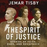 The Spirit of Justice, Jemar Tisby