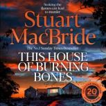 This House of Burning Bones, Stuart MacBride