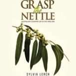 Grasp the Nettle, Sylvia Lerch