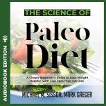 Science of Paleo Diet, The A Simple ..., Michael M. Sisson