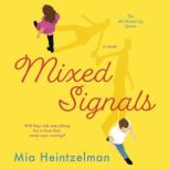 Mixed Signals, Mia Heintzelman