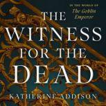The Witness for the Dead, Katherine Addison