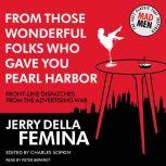 From Those Wonderful Folks Who Gave Y..., Jerry Della Femina