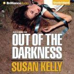 Out of the Darkness, Susan Kelly