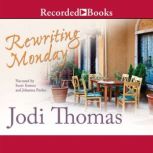 Rewriting Monday, Jodi Thomas