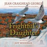 Frightful's Daughter, Jean Craighead George