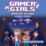 Gamer Girls Monster Village, Andrea Towers