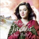 Our Polly, Anna Jacobs
