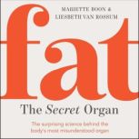 Fat the Secret Organ, Mariette Boon