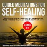 Guided Meditations for SelfHealing 2..., Mindfulness Meditation Academy